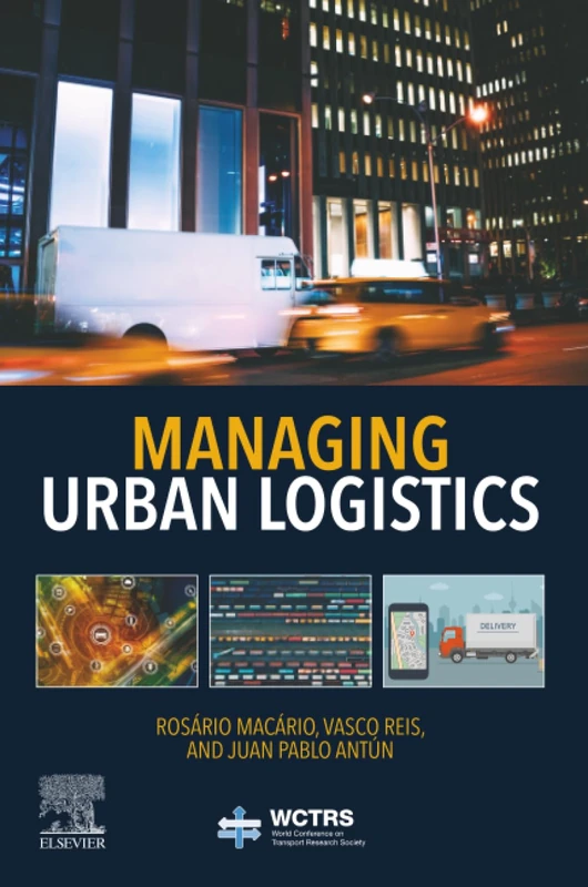 Managing Urban Logistics (World Conference on Transport Research Society)