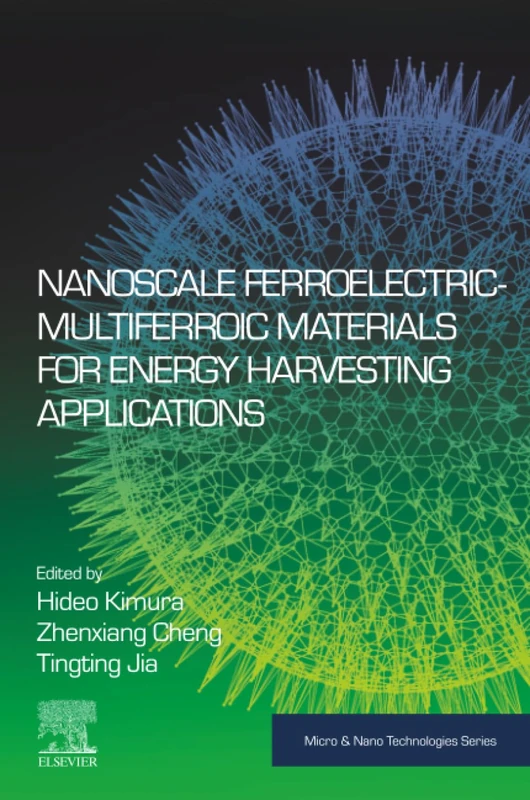 Nanoscale Ferroelectric-Multiferroic Materials for Energy Harvesting Applications (Micro and Nano Technologies)