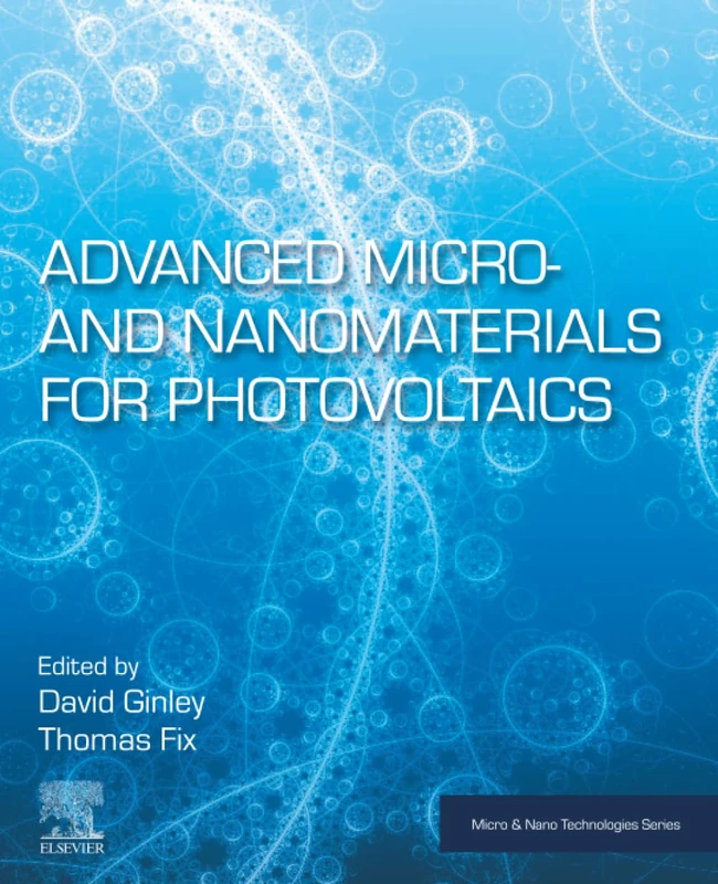 Advanced Micro- and Nanomaterials for Photovoltaics (Micro and Nano Technologies)