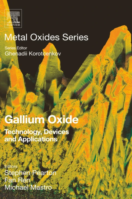 Elsevier Gallium Oxide: Technology, Devices and Applications