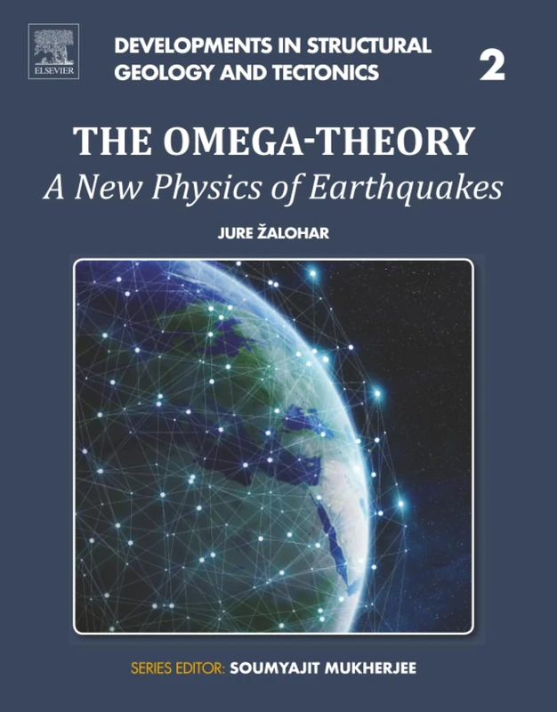 Elsevier The Omega-Theory: A New Physics of Earthquakes Vol 2