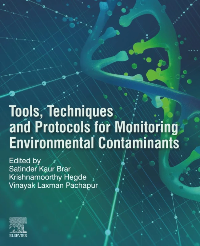 Tools, Techniques and Protocols for Monitoring Environmental Contaminants