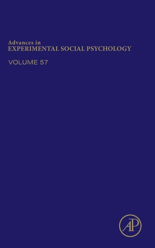 Advances in Experimental Social Psychology (Volume 57)
