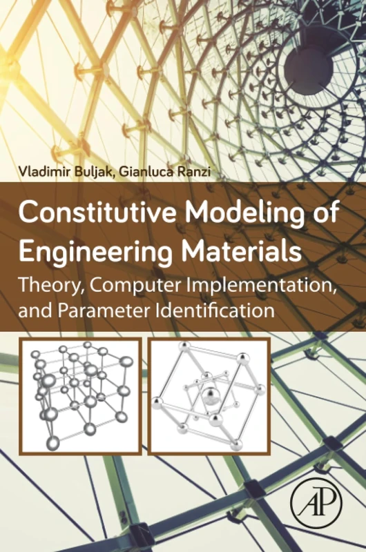 Constitutive Modeling of Engineering Materials: Theory, Computer Implementation, and Parameter Identification