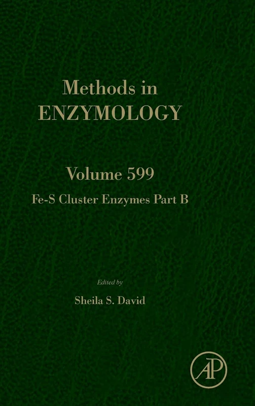Fe-S Cluster Enzymes Part B (Volume 599) (Methods in Enzymology, Volume 599)