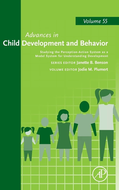 Studying the Perception-Action System as a Model System for Understanding Development (Volume 55) (Advances in Child Development and Behavior, Volume 55)