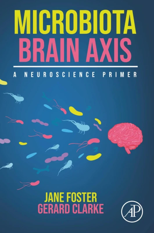 Microbiota Brain Axis: A Neuroscience Primer