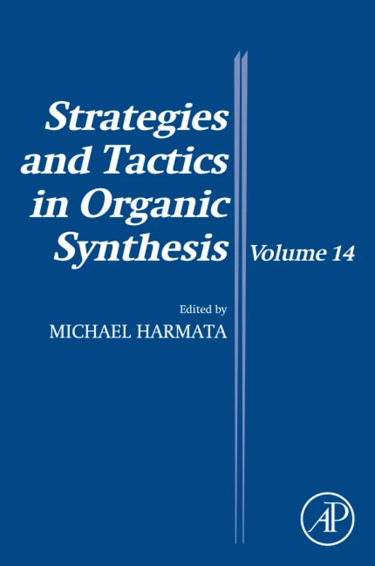 Strategies and Tactics in Organic Synthesis: Volume 14