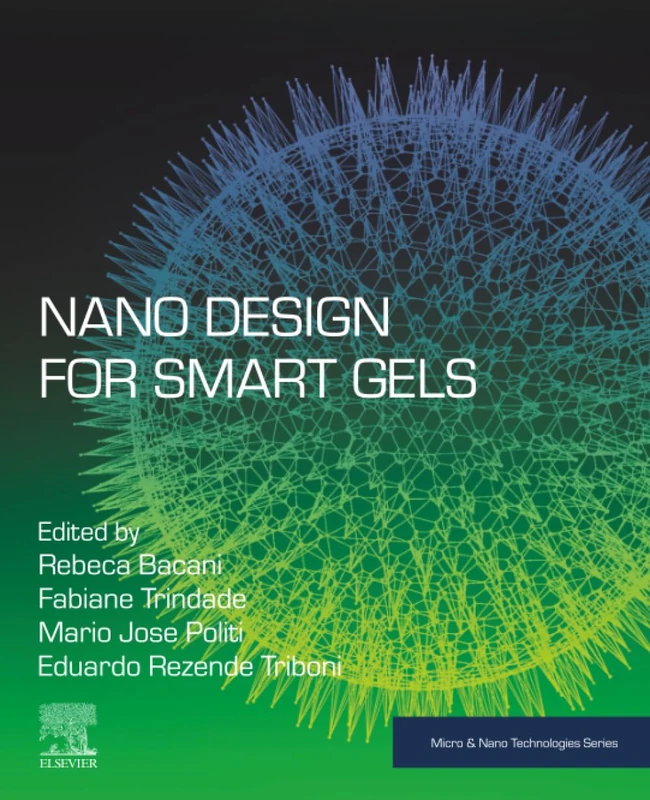 Nano Design for Smart Gels (Micro and Nano Technologies)