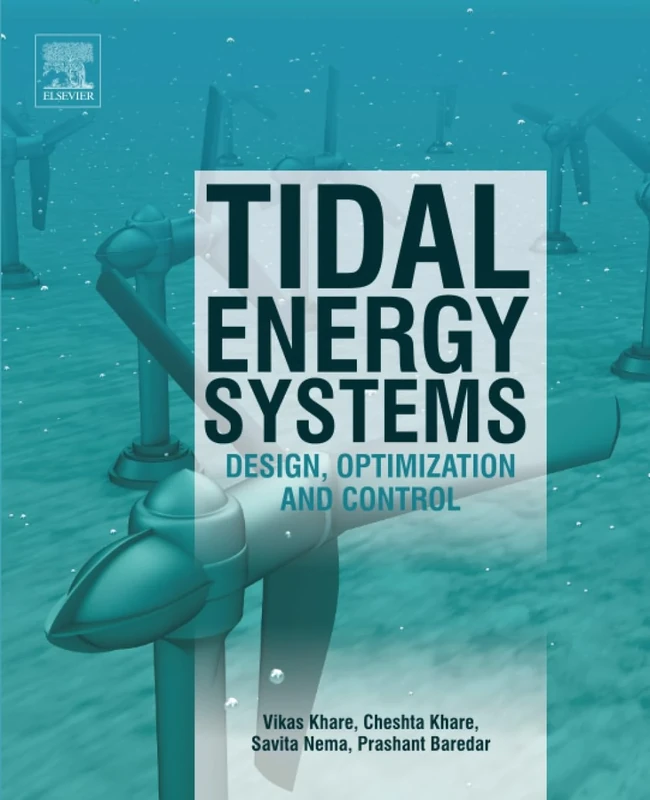 Tidal Energy Systems: Design, Optimization and Control