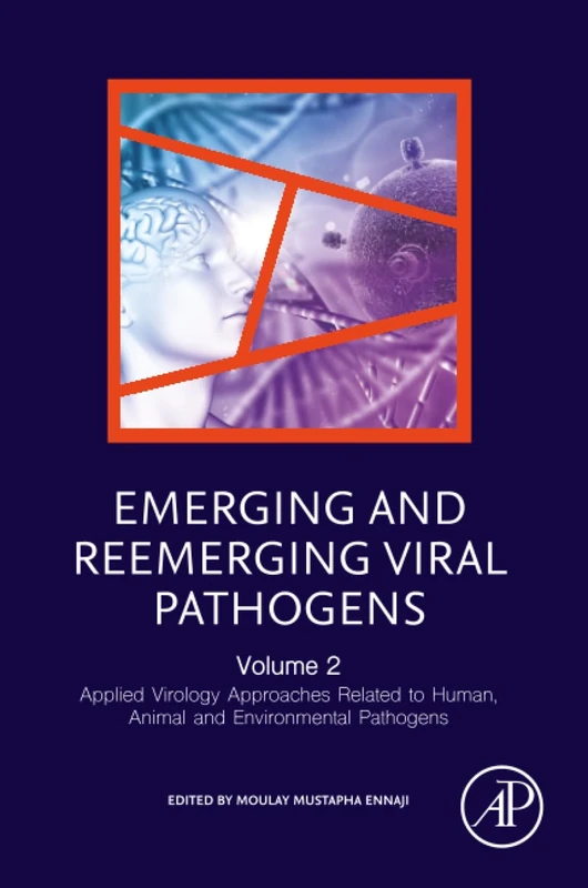Emerging and Reemerging Viral Pathogens: Volume 2: Applied Virology Approaches Related to Human, Animal and Environmental Pathogens