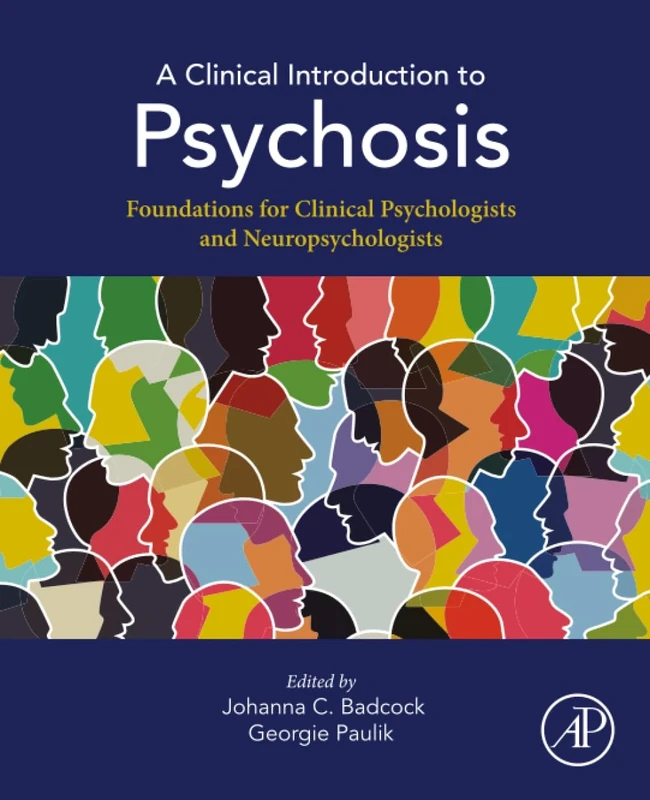 A Clinical Introduction to Psychosis: Foundations for Clinical Psychologists and Neuropsychologists