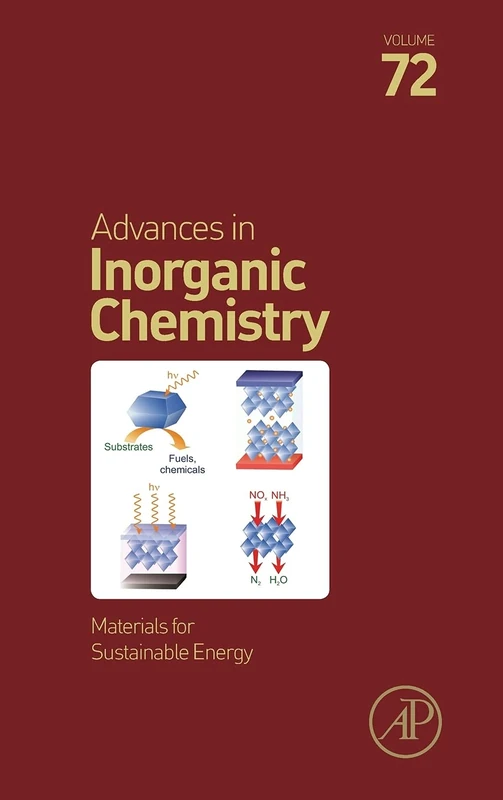 Materials for Sustainable Energy (Volume 72) (Advances in Inorganic Chemistry, Volume 72)