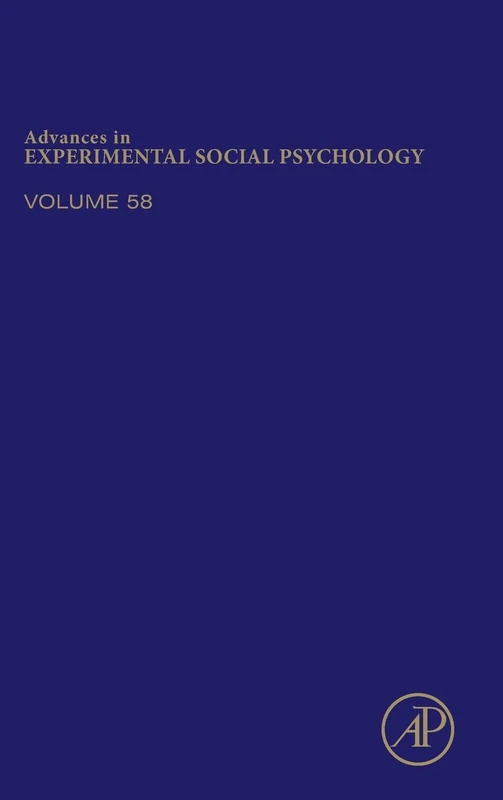 Advances in Experimental Social Psychology (Volume 58)