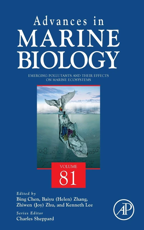 Advances in Marine Biology (Volume 81): Emerging Pollutants and Their Effects on Marine Ecosystems