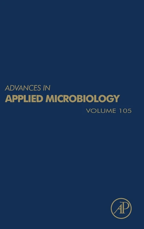 Advances in Applied Microbiology (Volume 105)