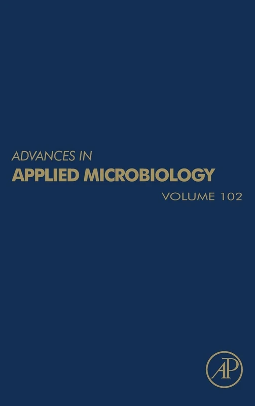 Advances in Applied Microbiology (Volume 102)