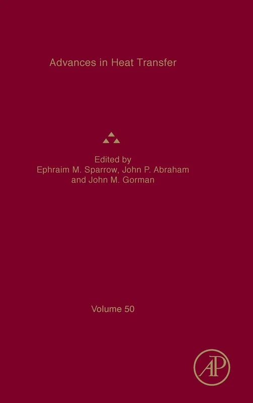 Academic Press Advances in Heat Transfer (Volume 50) Book