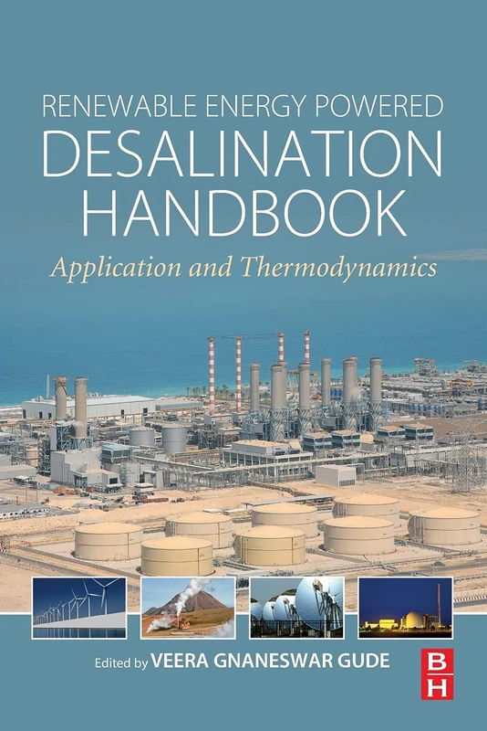 Renewable Energy Powered Desalination Handbook: Application and Thermodynamics