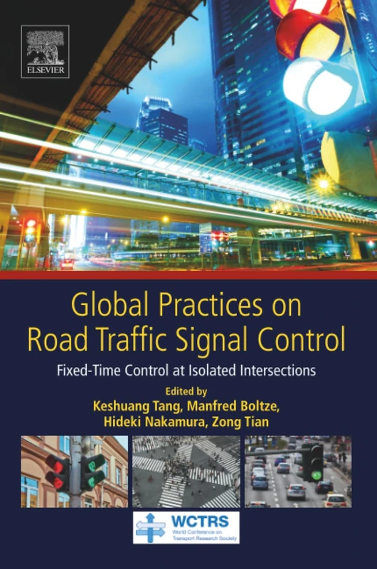 Global Practices on Road Traffic Signal Control: Fixed-Time Control at Isolated Intersections (World Conference on Transport Research Society)