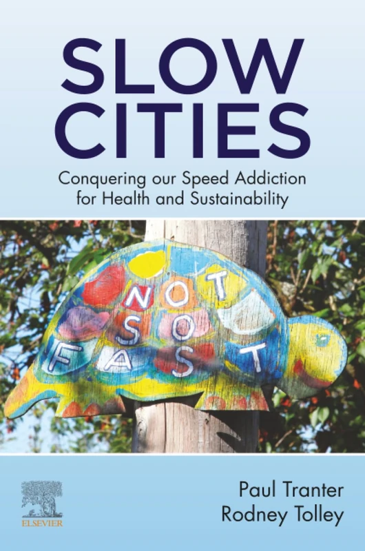 Slow Cities: Conquering our Speed Addiction for Health and Sustainability - Image 1