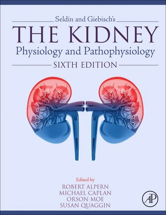 Seldin and Giebisch's The Kidney: Physiology and Pathophysiology