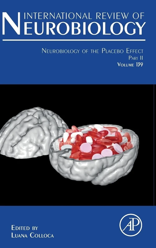 Neurobiology of the Placebo Effect Part II (Volume 139) (International Review of Neurobiology, Volume 139)