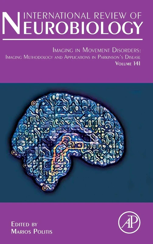 Imaging in Movement Disorders: Imaging Methodology and Applications in Parkinson's Disease (Volume 141) (International Review of Neurobiology, Volume 141)