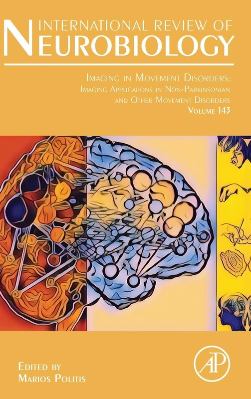 Imaging in Movement Disorders: Imaging Applications in Non-Parkinsonian and Other Movement Disorders (Volume 143) (International Review of Neurobiology, Volume 143)