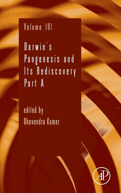 Darwin’s Pangenesis and Its Rediscovery Part A (Volume 101) (Advances in Genetics, Volume 101)