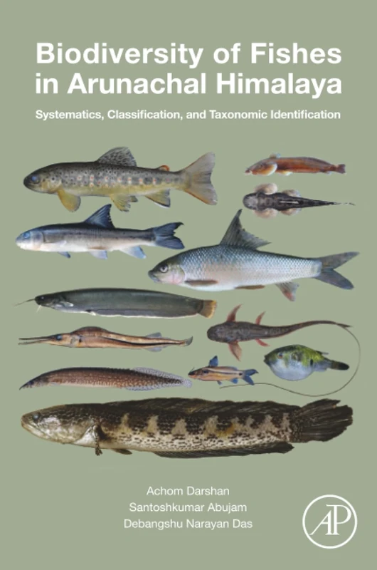 Biodiversity of Fishes in Arunachal Himalaya: Systematics, Classification, and Taxonomic Identification