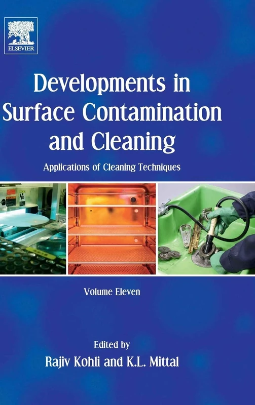 Developments in Surface Contamination and Cleaning: Applications of Cleaning Techniques: Volume 11
