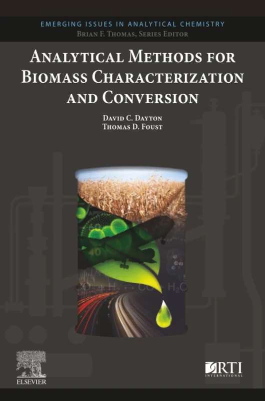 Analytical Methods for Biomass Characterization and Conversion (Emerging Issues in Analytical Chemistry)
