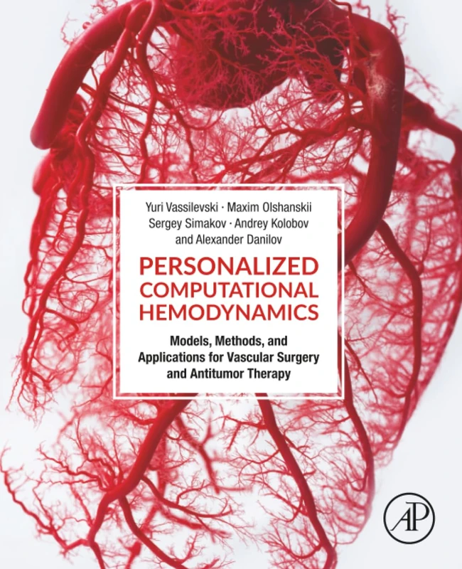 Personalized Computational Hemodynamics: Models, Methods, and Applications for Vascular Surgery and Antitumor Therapy