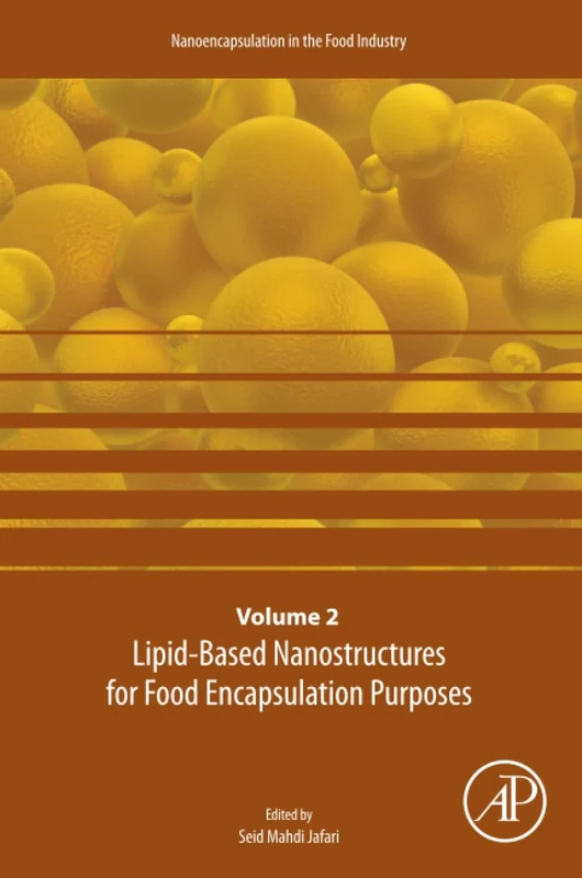 Lipid-Based Nanostructures for Food Encapsulation Purposes: Volume 2 in the Nanoencapsulation in the Food Industry series