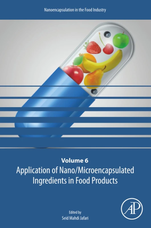 Academic Press Nano/Microencapsulated Ingredients in Food Vol 6