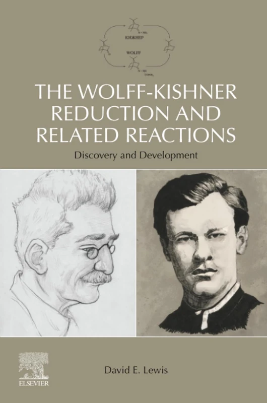 The Wolff-Kishner Reduction and Related Reactions: Discovery and Development