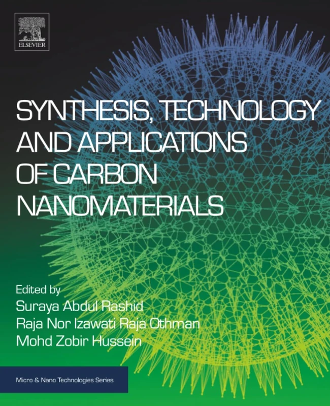 Synthesis, Technology and Applications of Carbon Nanomaterials (Micro and Nano Technologies)