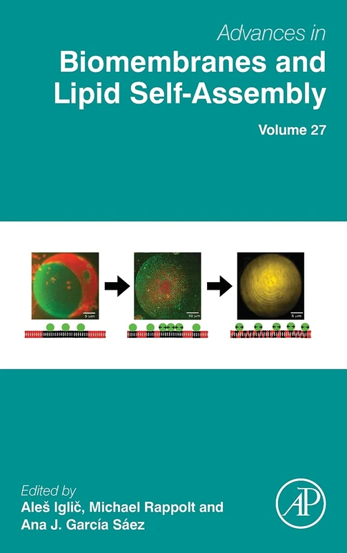 Advances in Biomembranes and Lipid Self-Assembly (Volume 27)