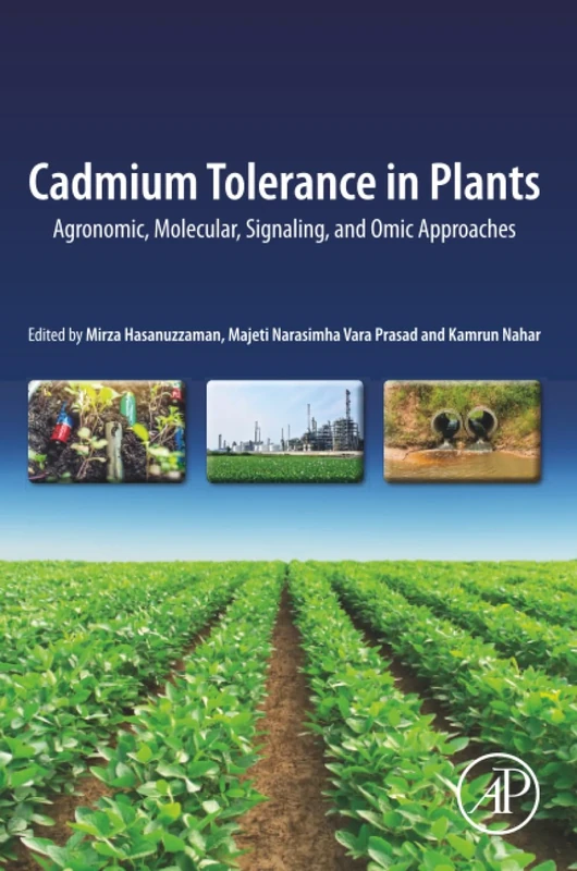 Cadmium Tolerance in Plants: Agronomic, Molecular, Signaling, and Omic Approaches
