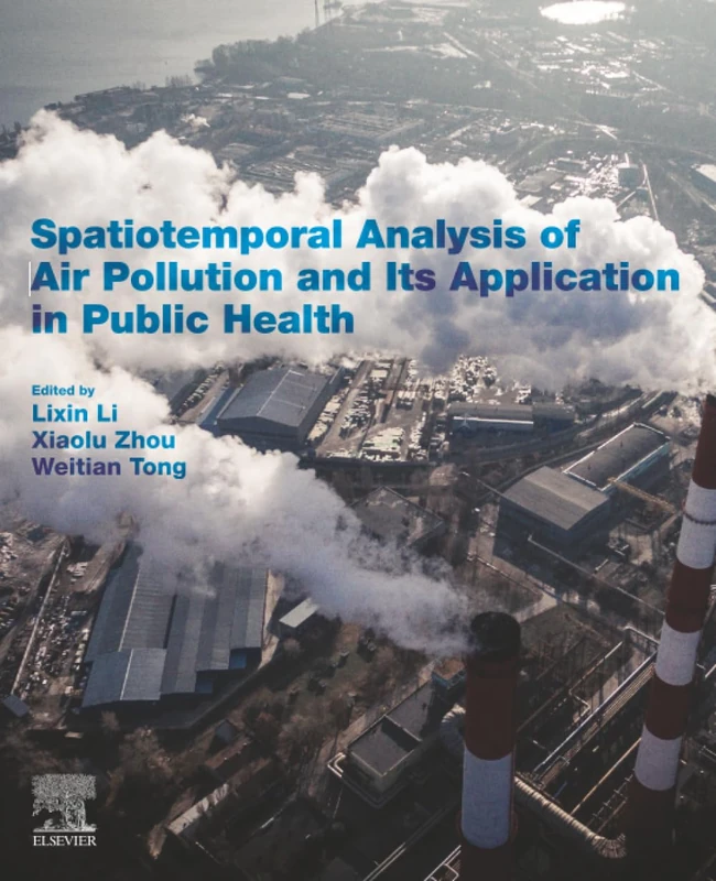 Spatiotemporal Analysis of Air Pollution and Its Application in Public Health
