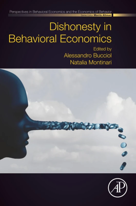 Dishonesty in Behavioral Economics (Perspectives in Behavioral Economics and the Economics of Behavior)