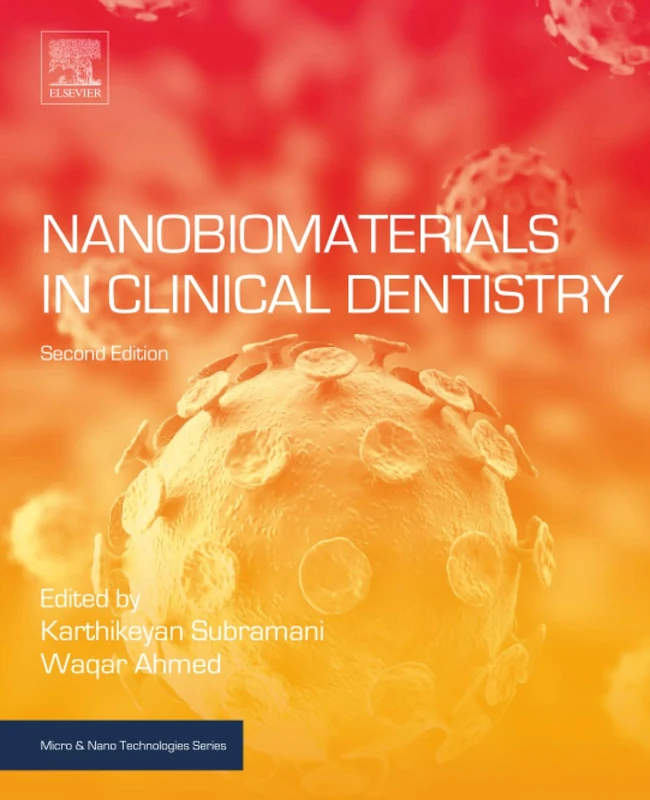 Nanobiomaterials in Clinical Dentistry (Micro and Nano Technologies)