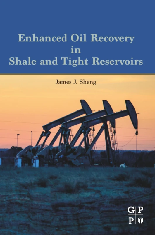 Gulf Professional Publishing - Enhanced Oil Recovery in Shale