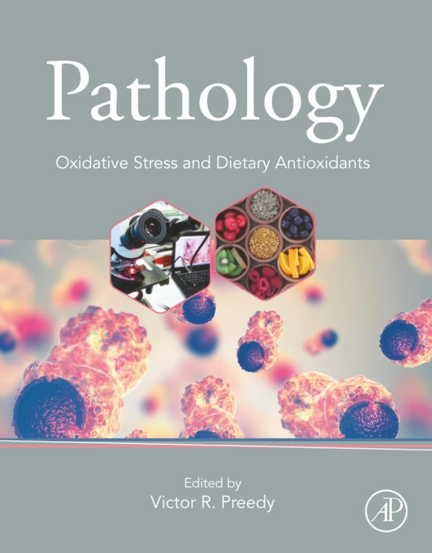 Academic Press - Pathology: Oxidative Stress and Dietary Antioxidants