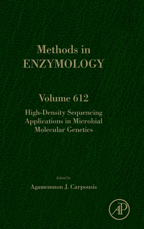 High-Density Sequencing Applications in Microbial Molecular Genetics (Volume 612) (Methods in Enzymology, Volume 612)