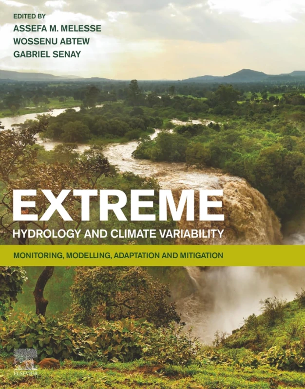 Extreme Hydrology and Climate Variability: Monitoring, Modelling, Adaptation and Mitigation