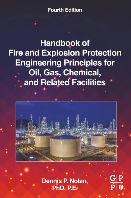 Handbook of Fire and Explosion Protection Engineering Principles for Oil, Gas, Chemical, and Related Facilities