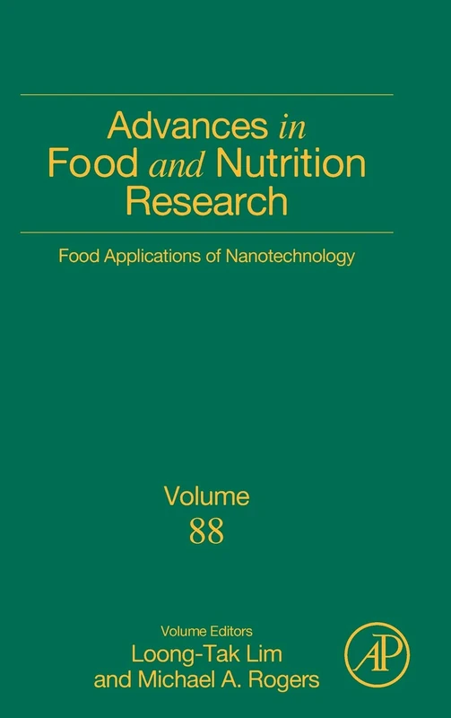 Food Applications of Nanotechnology (Volume 88) (Advances in Food and Nutrition Research, Volume 88)