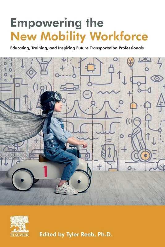 Empowering the New Mobility Workforce: Educating, Training, and Inspiring Future Transportation Professionals